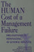 The Human Cost of a Management Failure: Organizational Downsizing at General Hospital by Seth S. Allcorn