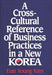 A Cross-Cultural Reference of Business Practices in a New Korea by Eun Young Kim