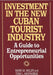 Investment in the New Cuban Tourist Industry: A Guide to Entrepreneurial Opportunities by Mark M. Miller