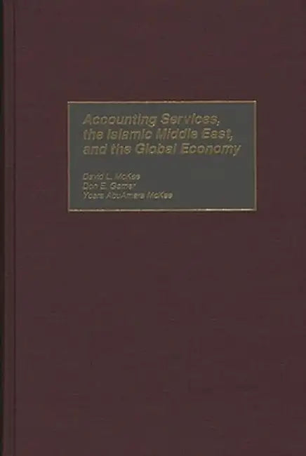 Accounting Services, the Islamic Middle East, and the Global Economy by Don Garner