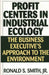Profit Centers in Industrial Ecology: The Business Executive's Approach to the Environment by Ronald S. Smith