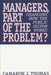 Managers, Part of the Problem?: Changing How the Public Sector Works by Camaron J. Thomas
