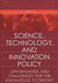 Science, Technology, and Innovation Policy: Opportunities and Challenges for the Knowledge Economy by Pedro Conceicao