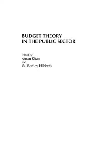 Budget Theory in the Public Sector by Aman Khan