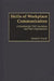 Skills of Workplace Communication: A Handbook for T&d Specialists and Their Organizations by Richard Picardi