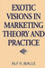 Exotic Visions in Marketing Theory and Practice by Alf H. Walle