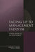 Facing Up to Management Faddism: A New Look at an Old Force by Margaret Brindle