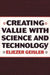 Creating Value with Science and Technology by Eliezer Geisler