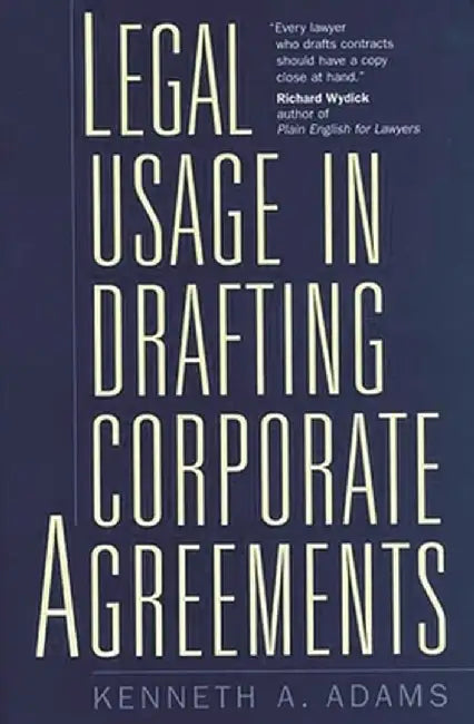 Legal Usage in Drafting Corporate Agreements by Kenneth A. Adams