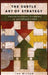 The Subtle Art of Strategy: Organizational Planning in Uncertain Times by Ian Wilson