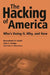 The Hacking of America: Who's Doing It, Why, and How by Bernadette H. Schell