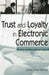 Trust and Loyalty in Electronic Commerce: An Agency Theory Perspective by Zeinab Karake-Shalhoub
