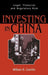 Investing in China: Legal, Financial and Regulatory Risk by William Gamble