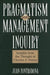 Pragmatism and Management Inquiry: Insights from the Thought of Charles S. Peirce by Juan Fontrodona