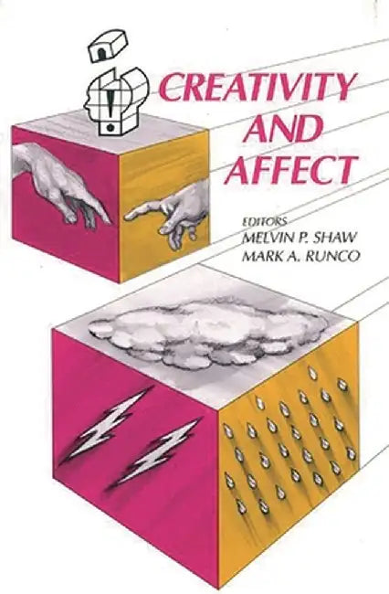 Creativity and Affect by Melvin P. Shaw