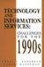 Technology and Information Services: Challenges for the 1990's by Carol L. Anderson