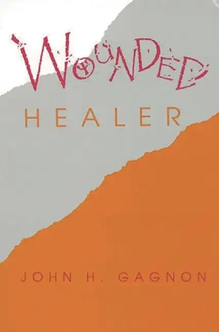 Wounded Healer by John H. Gagnon