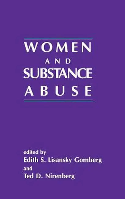 Women and Substance Abuse by Edith Lisansky