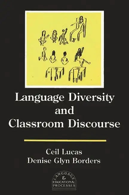 Language Diversity and Classroom Discourse by Ceil Lucas