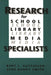 Research for School Library Media Specialists by Kent L. Gustafson