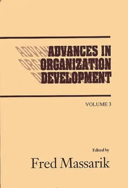 Advances in Organizational Development, Volume 3 by Fred Massarik