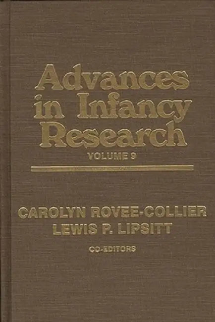 Advances in Infancy Research, Volume 9 by Harlene Hayne