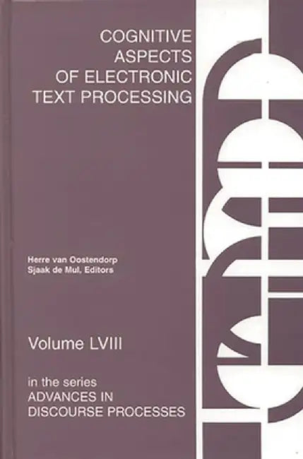 Cognitive Aspects of Electronic Text Processing by Herre Van Oostendorp