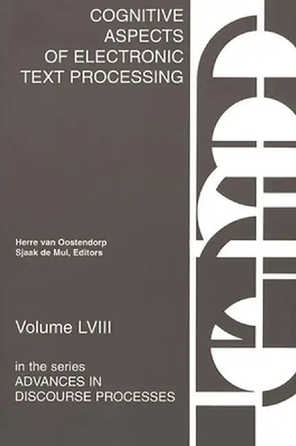 Cognitive Aspects of Electronic Text Processing by Herre Van Oostendorp