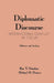 Diplomatic Discourse: International Conflict at the United Nations by Ray T. Donahue