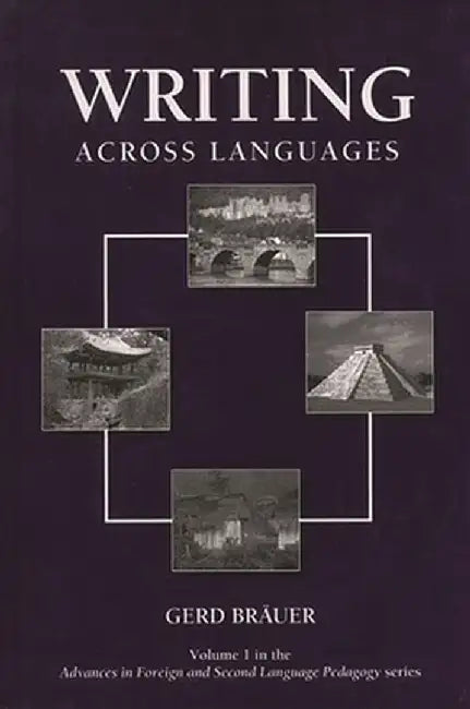 Writing Across Languages by Gerd Brauer