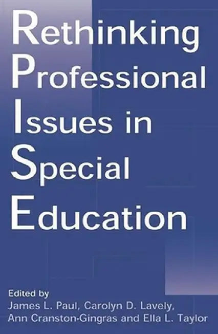 Rethinking Professional Issues in Special Education by James Paul