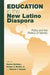 Education in the New Latino Diaspora: Policy and the Politics of Identity by Stanton Wortham