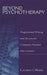 Beyond Psychotherapy: Programmed Writing and Structured Computer-Assisted Interventions by Luciano L'Abate
