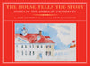 The House Tells the Story: Homes of the American Presidents by Adam Van Doren, David McCullough