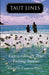 Taut Lines: Extraordinary True Fishing Stories by Cameron Pierce