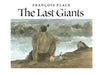 The Last Giants by Francois Place