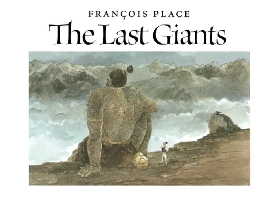 The Last Giants by Francois Place