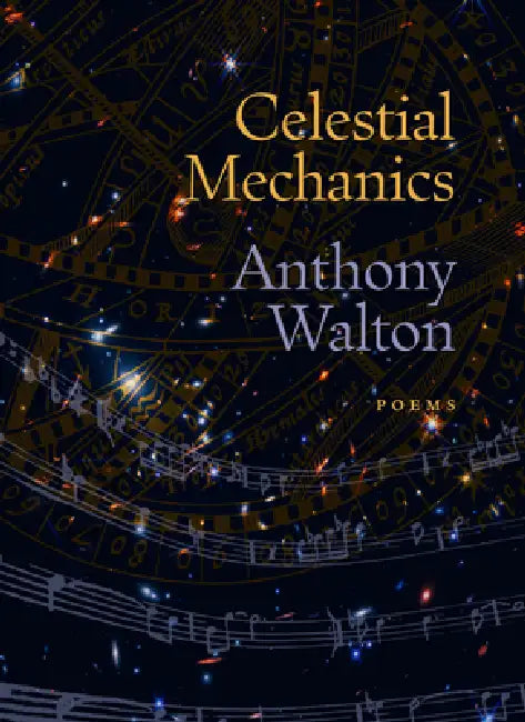 Celestial Mechanics by Anthony Walton