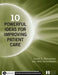 10 Powerful Ideas for Improving Patient Care by James Reinertsen