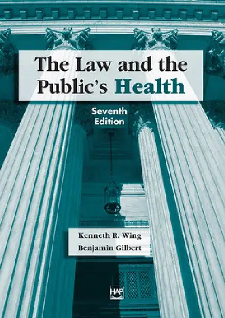 The Law and the Public's Health by Kenneth R. Wing