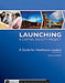 Launching a Capital Facility Project: A Guide for Healthcare Leaders, Second Edition by John Kemper