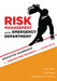 Risk Management and the Emergency Department: Executive Leadership for Protecting Patients and Hospitals by Shari Welch