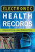 Electronic Health Records: Strategies for Long-Term Success by Michael Fossel