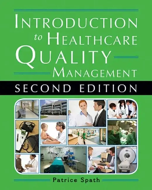 Introduction to Healthcare Quality Management by Patrice Spath