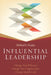 Influential Leadership: Change Your Behavior, Change Your Organization, Change Health Care by Michael Frisina