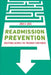 Readmission Prevention: Solutions Across the Provider Continuum by Josh Luke