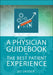 A Physician Guidebook to the Best Patient Experience by Robert Snyder