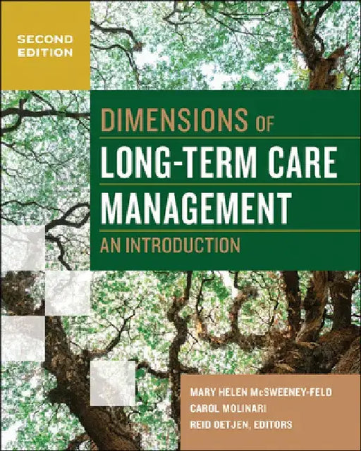 Dimensions of Long-Term Care Management: An Introduction, Second Edition by Mary Helen McSweeney-Feld