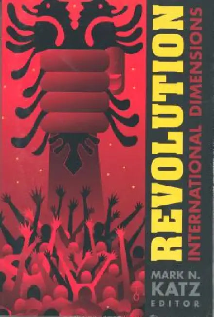 Revolution: International Dimensions by Mark N. Katz