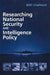 Researching National Security And Intelligence Policy by Albert Chapman